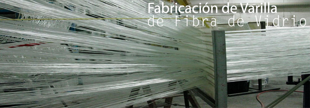 Fabricación de Varilla de Fibra de Vidrio